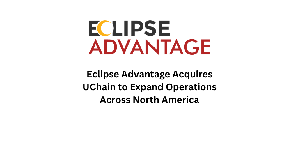 Eclipse advantage acquires uchain combination expands supply chain